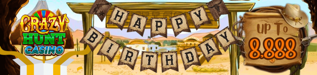 Crazy Hunt Casino Promotions: Birthday Bonus