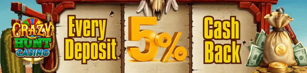 Crazy Hunt Casino Promotions: 5% Cashback